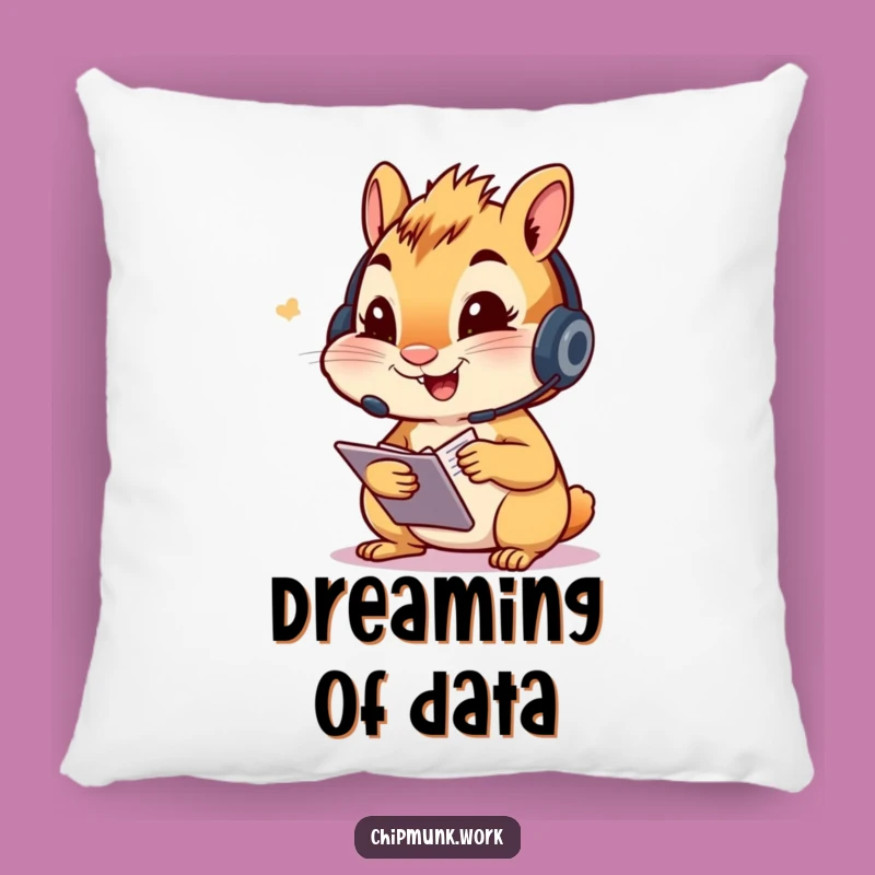 Funny Chipmunk Headset Pillow - Busy Note-Taker Comfort
