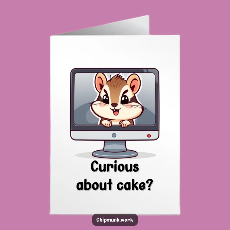Free Printable Chipmunk Birthday Card: Funny Curious Computer Friend Downloadable Greeting