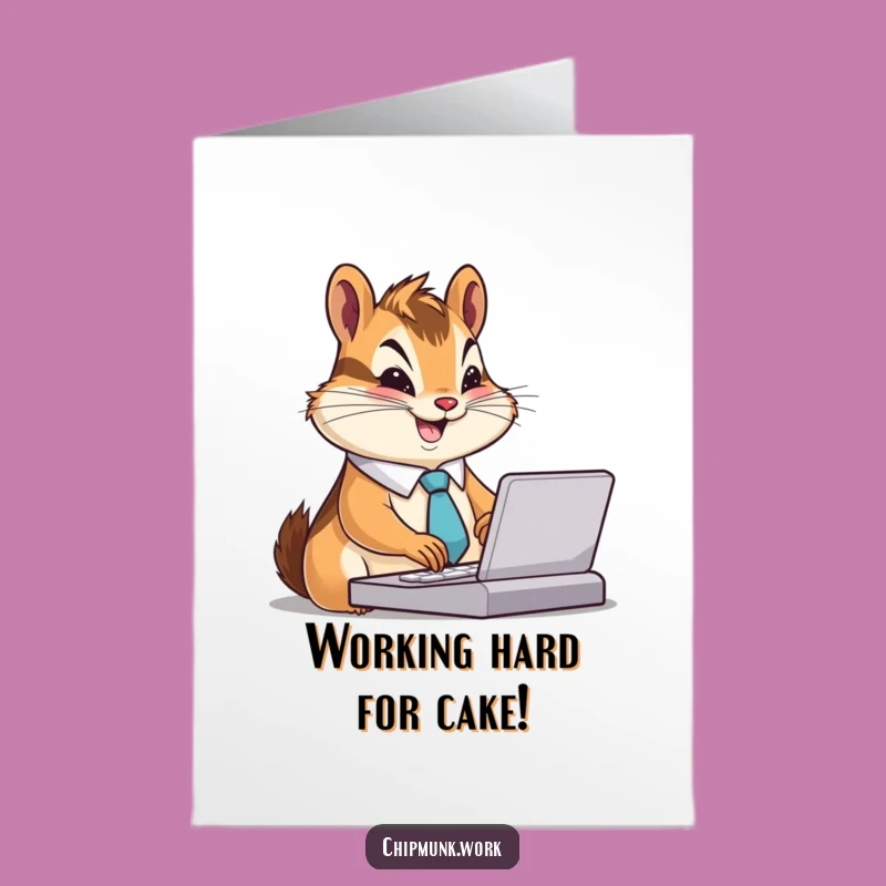 Free Printable Birthday Card: Busy Chipmunk Boss - Funny Downloadable Gift