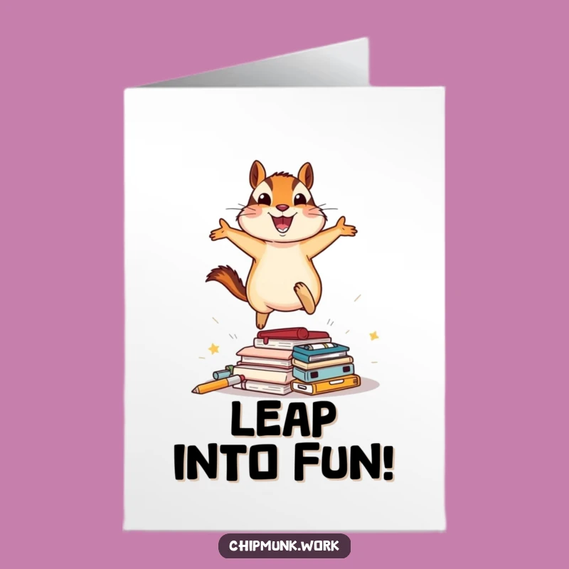 Free Printable Chipmunk Birthday Card: Gleeful Office Leap Downloadable Funny Greeting