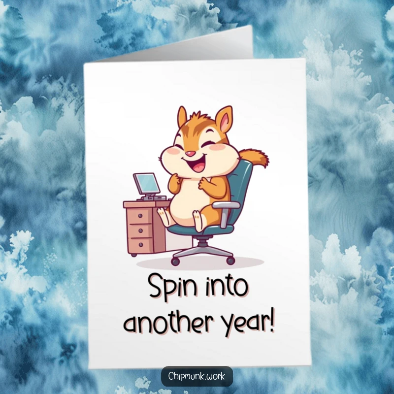 Funny Free Printable Birthday Card: A chipmunk giggles uncontrollably while spinning gleefully in a miniature office chair.