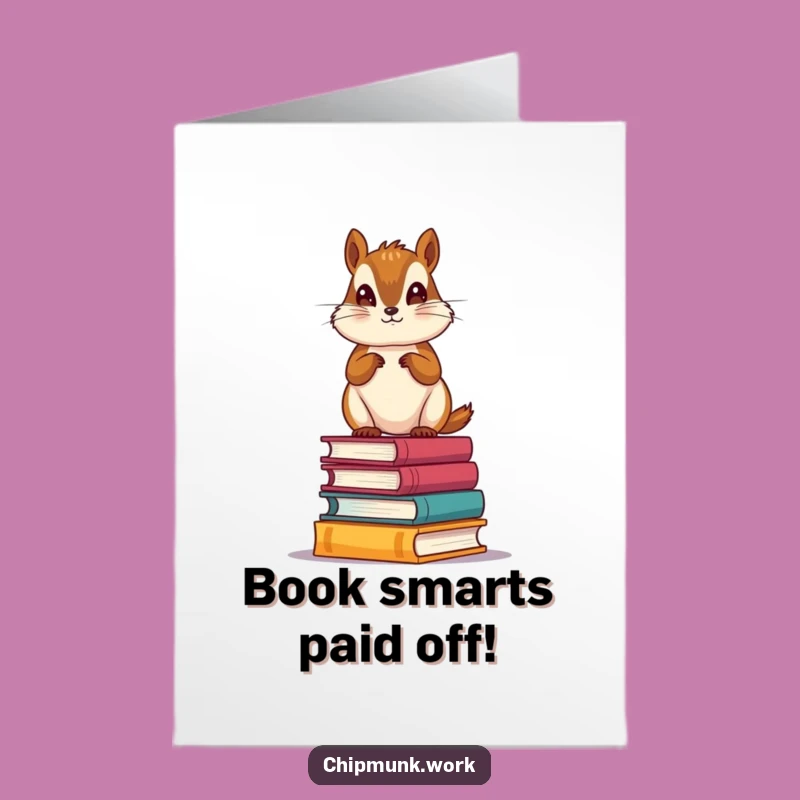 Free Printable Chipmunk Book Stack Congrats Card: Funny Academic Downloadable!