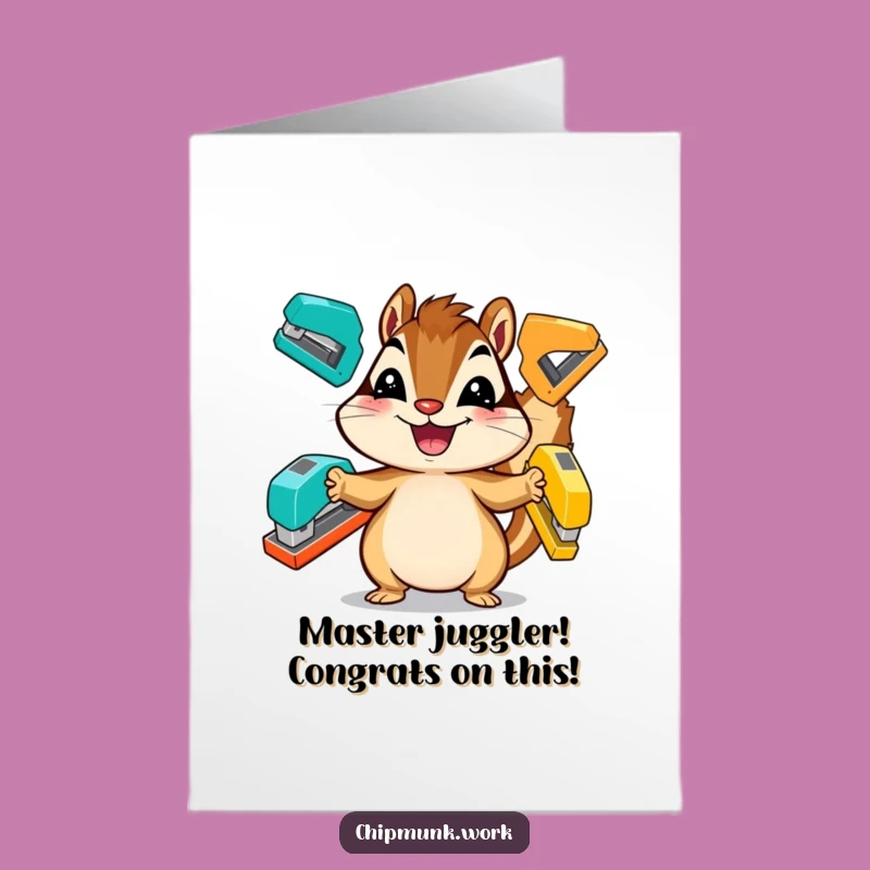 Free Printable Chipmunk Stapler Juggling Card: Celebrate Success with a Funny Downloadable Greeting