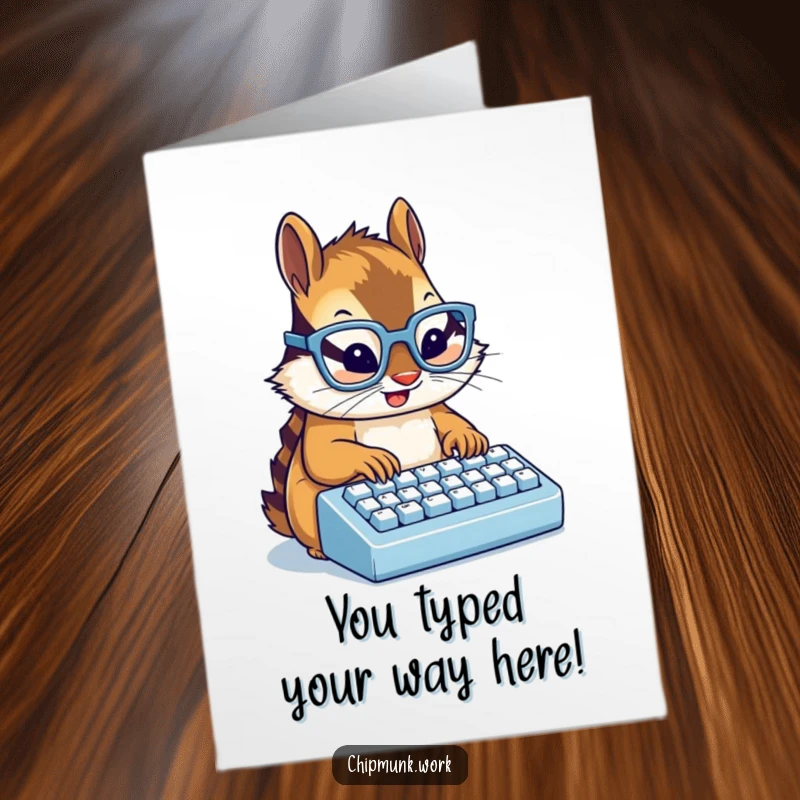 Funny Free Printable Congrats Card: A chipmunk in tiny glasses is furiously typing on a miniature keyboard, celebrating success.