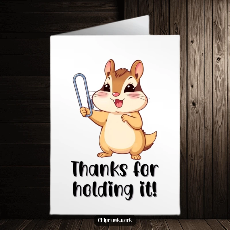 Funny Free Printable Thank You Card: A triumphant chipmunk holds a miniature, yet oversized, paperclip with pride.