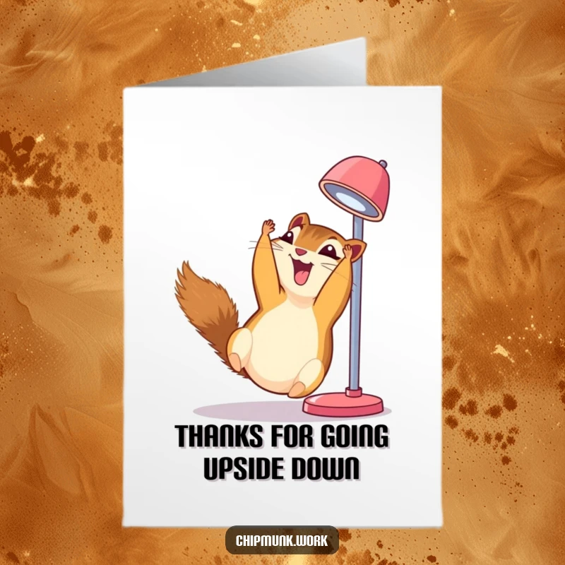 Funny Free Printable Thank You Card: Chipmunk hanging upside down from a lamp, giggling. Humorous gratitude card.