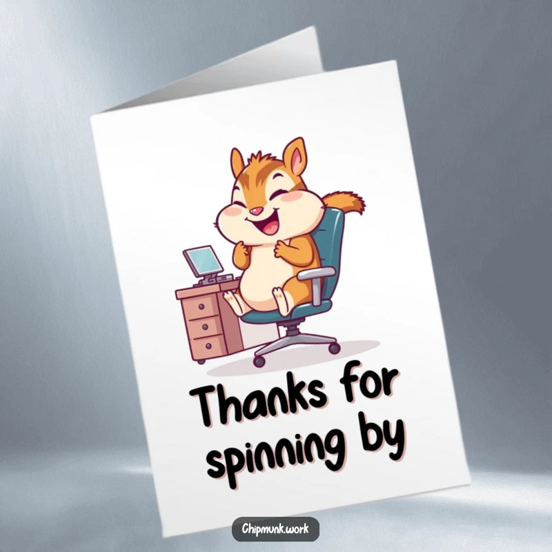 Funny Free Printable Thank You Card: A chipmunk laughs heartily while spinning in a small office chair, conveying thanks.