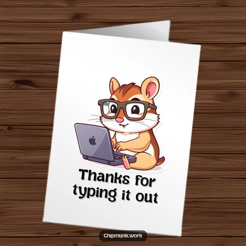 Funny Free Printable Thank You Card: A busy chipmunk types on a small laptop, sending thanks with concentrated effort.