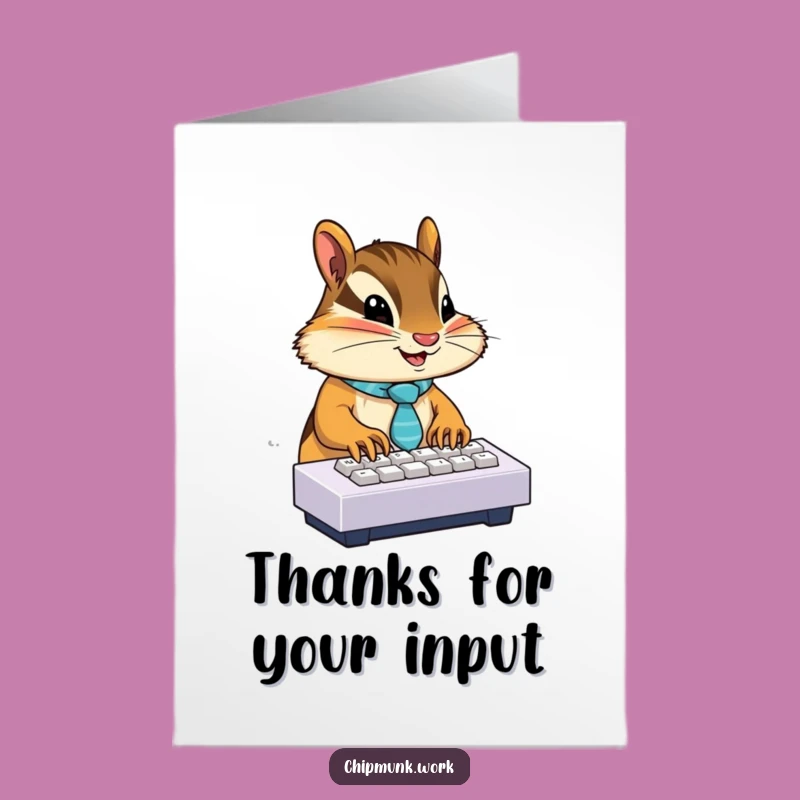 Free Printable Thank You Card: Chipmunk's Grateful Typing, Downloadable Humorous Thanks