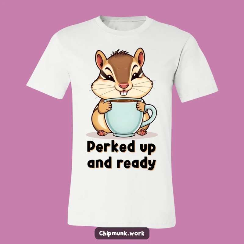 Funny Goofy Chipmunk Coffee Lover T-Shirt - Adorable Sipper Tee
