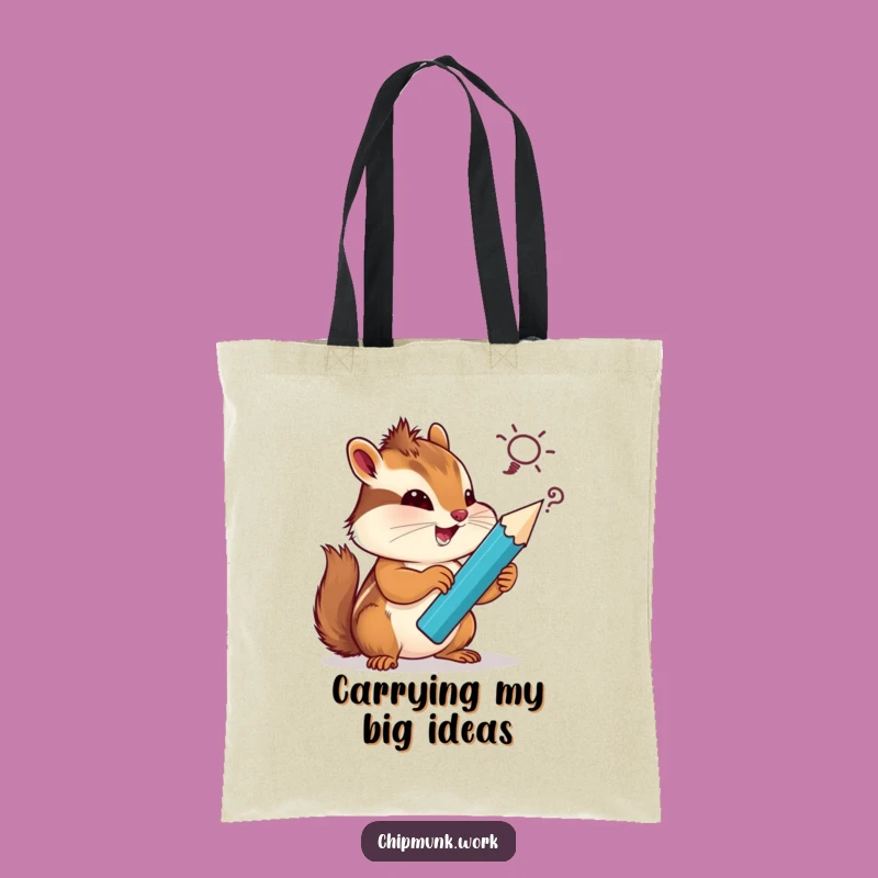 Funny Chipmunk Tote Bag: Carry Your Ideas with a Giant Pencil Sketcher, Perfect Funny Gift